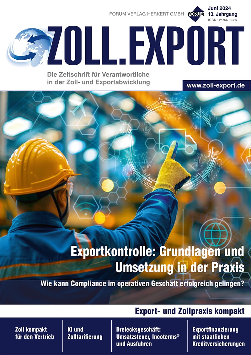 Ausgabe Juni 2024 Exportkontrolle: Grundlagen und Umsetzung in der Praxis